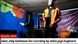 Lody Tambunan_Intan (Live Audio Jernih)