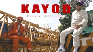 Okikx, Emcee John - Kayod [Prod. by Carlyle]
