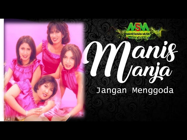 MANIS MANJA - JANGAN MENGGODA [OFFICIAL MUSIC VIDEO] LYRICS class=