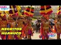 NEGRITOS DE HUANUCO (Danza Peruana) - Miksi Takiy (15/Ago/2015)