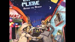Video thumbnail of "La Plebe- Venas abiertas"