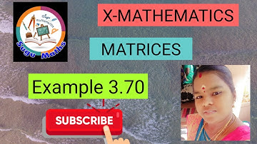 10th maths- Matrices-Example : 3.70