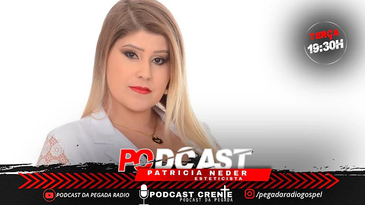 Patricia Neder - PodCast Crente #017