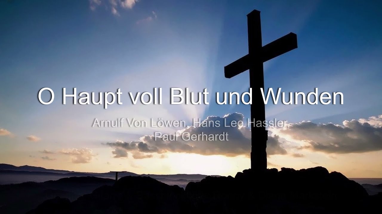O Haupt voll Blut und Wunden (O Sacred Head, Now Wounded) - YouTube Music