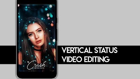 How to make vertical trending WhatsApp status video | kinemaster tutorials