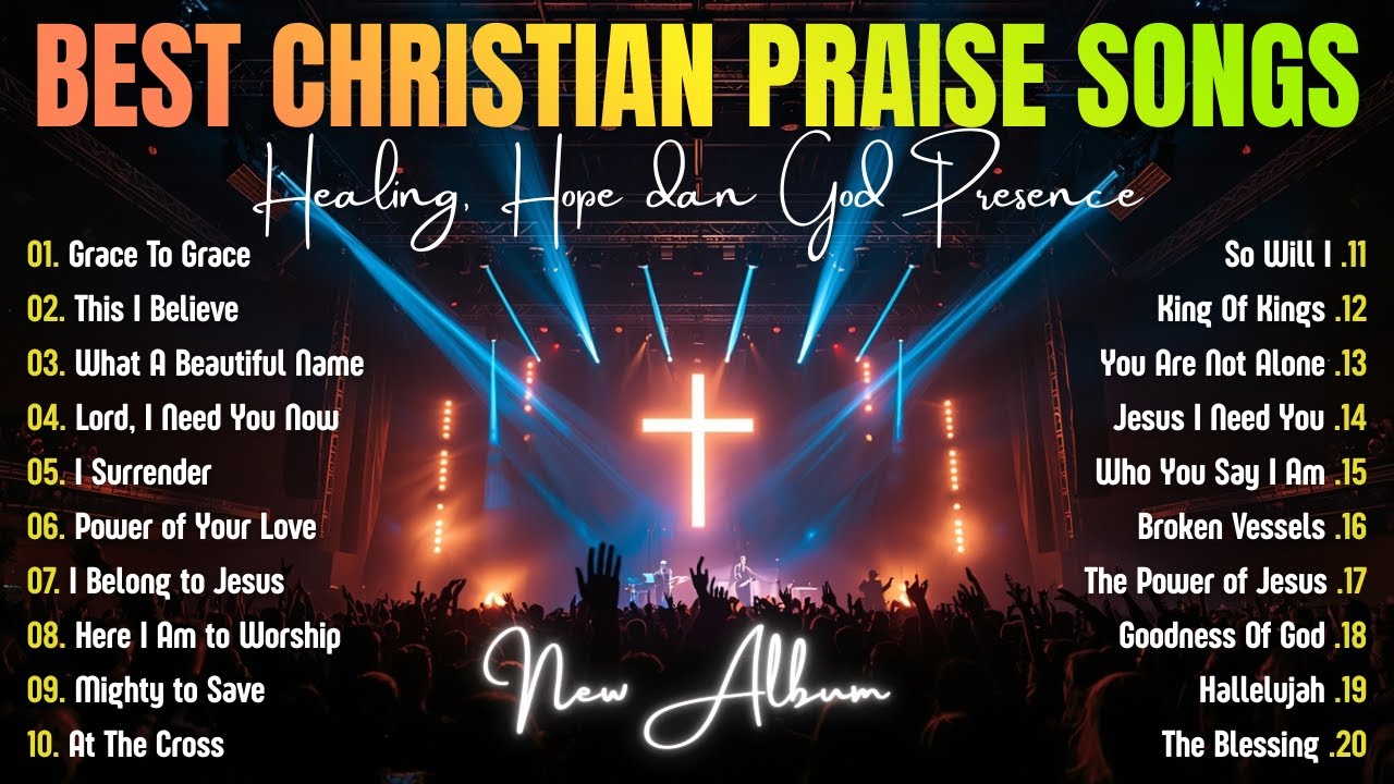 Best Nonstop Healing Praise & Worship Songs | Enter 2026 with Hope, Strength, and Faith in Jesus