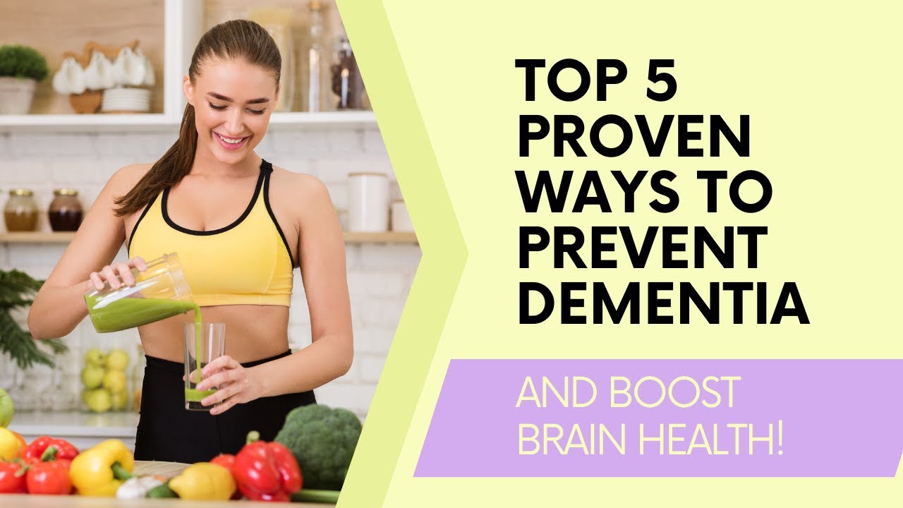 Top 5 Proven Ways to Prevent Dementia and Boost Brain Health! - YouTube