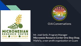 Helping Underserved Populations at Guam's Micronesian Resource Center One Stop Shop with Joiel Setik