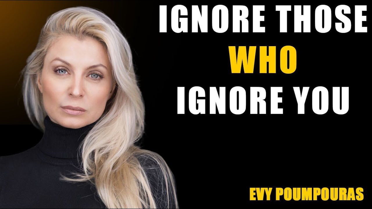 Stop Chasing People Who Ignore You || EVY POUMPOURAS SPEECH