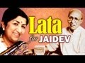 Best of Lata Mangeshkar for Jaidev (HD) - Top 5 Lata songs for Music Director Jaidev