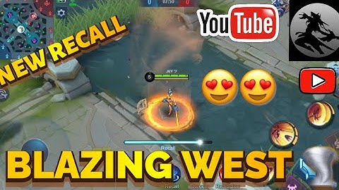 MOBILE LEGENDS | NEW RECALL BLAZING WEST 2020