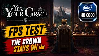 Yes, Your Grace | Intel HD6000 | Macbook Air 2015 | LOW-END | FPS TEST