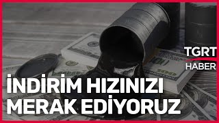 Brent Petrol Varil Fiyatları Düştü İndirim Hızınızı Merak Ediyoruz - Tgrt Ana Haber