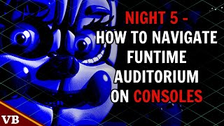FNAF 5: Night 5 (Consoles) - How to Follow Circus Baby's Directions Through Funtime Auditorium