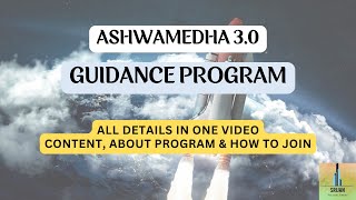 ASHWAMEDHA 3.0 Guidance Program || Everything about Program screenshot 3
