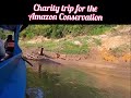 Charity trip for the Amazon Conservation
