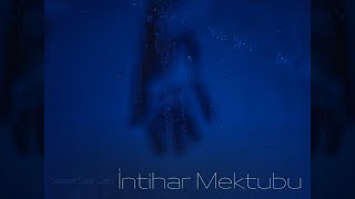 İntihar Mektubu (Official Lyric Video) By Sezer Sait Can Resimi