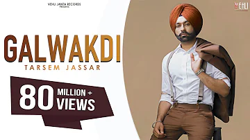 Galwakdi (Full Video) | Tarsem Jassar | Latest Punjabi Songs 2016 | Vehli Janta Records