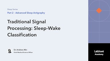 Sleep 2.2 | Traditional Signal Processing: Sleep-Wake Classification
