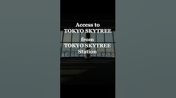 Access from TOKYO SKYTREE Station