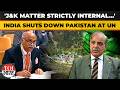 India Slams Pakistan At UN, Says Jammu &amp; Kashmir Is Strictly India's Internal Matter