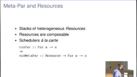 ICFP 2012.  Adam Foltzer:  A meta-scheduler for the Par-monad.