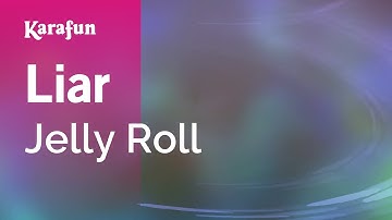 Thumbnail of Liar - Jelly Roll | Karaoke Version | KaraFun