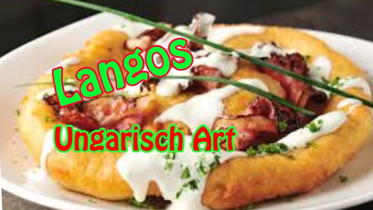 Langos (Ungarische Art) zum Nachkochen - YouTube