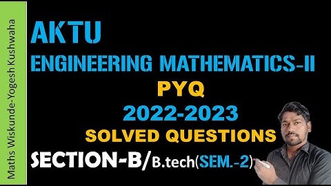 AKTU maths-2/2022-23/question paper solution #aktu #btech #maths