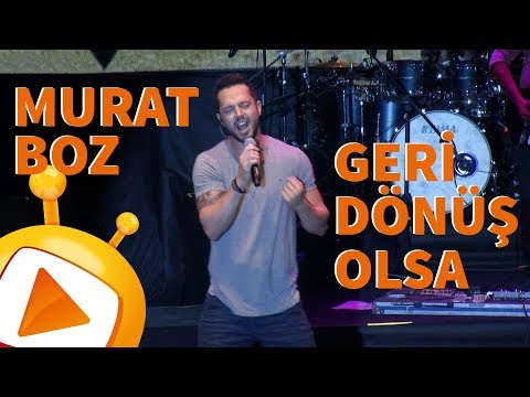Murat Boz - Geri Dönüş Olsa | Panora Yaz Konserleri