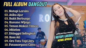 Nonik Aprilia - NUTUPI LARAKU - ATIKU AJUR - KUSUMA WIJAYA || LAGU DANGDUT KOPLO TERBARU
