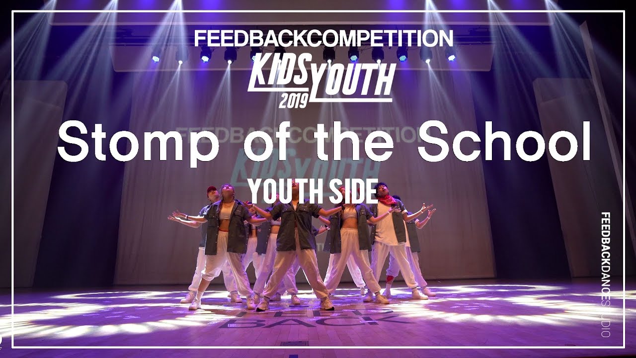 Stomp of the school [YOUTH SIDE ] | 2019FEEDBACKCOMPETITION KIDS&YOUTH | 피드백초중고2019