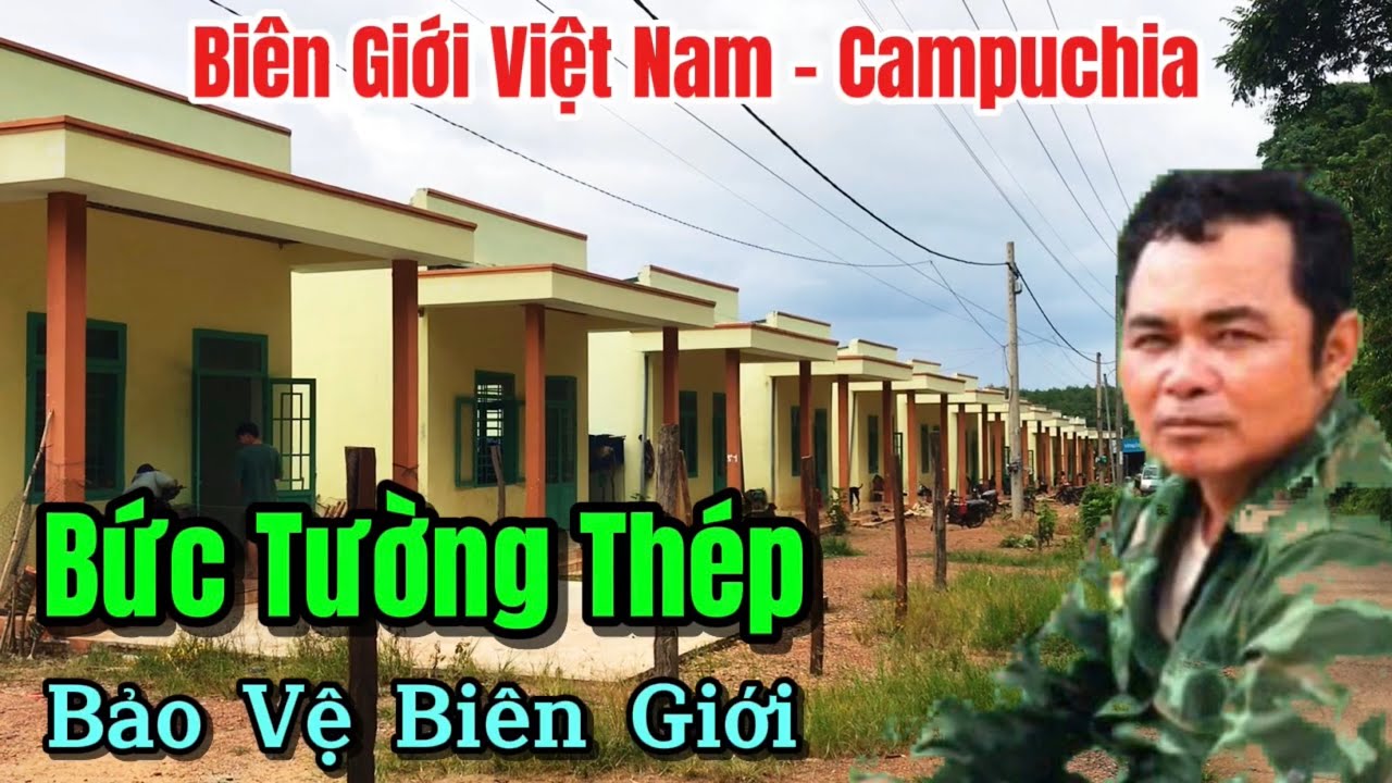 Tình Hình Biên Giới Việt - Cam.Cận Cảnh Bức Tường Thép Bảo Vệ Biên Giới Trong Rừng Già #ChợViệtTV