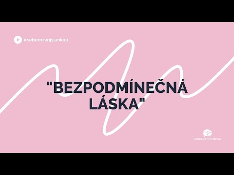 Video: Byla bezpodmínečná láska?