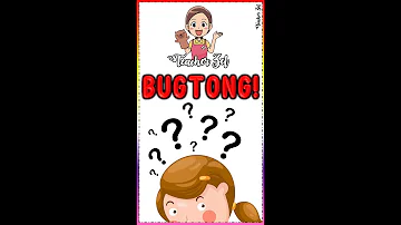 BUGTONG (RIDDLES) @teacherzel