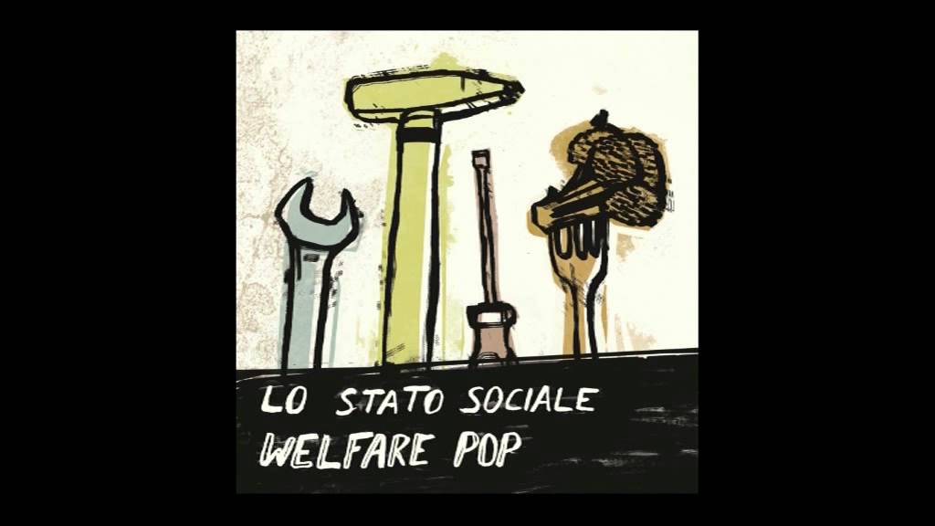 lo stato sociale welfare pop 2010 full album youtube lo stato sociale welfare pop 2010 full album youtube