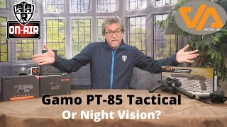 Gamo PT85 Tactical or Mystery Night Vision