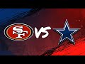 ✭The Dallas Cowboys vs San Francisco 49ers WEEK 15 | Reaction + More