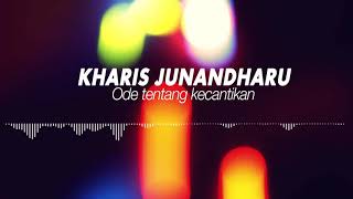 Kharis Junandharu - Ode tentang Kecantikan chords