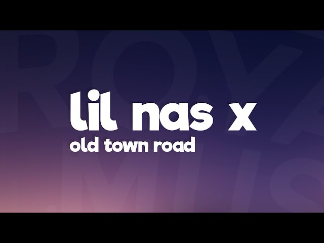 Ft Billy Ray Cyrus Lil Nas X Old Town Road Lyrics Ft Billy Ray Cyrus Lil Nas X Old Town Road Lyrics