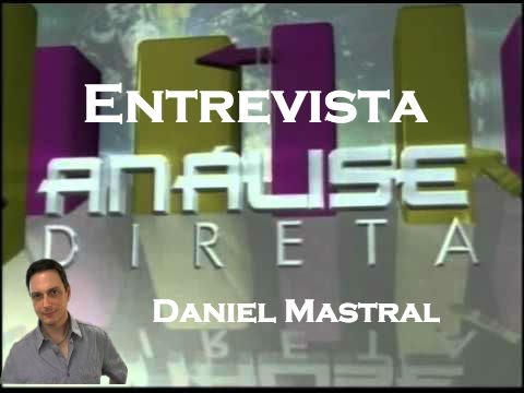 Daniel Mastral – Entrevista no programa Análise Direta da RIT