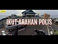 IKUT ARAHAN POLIS