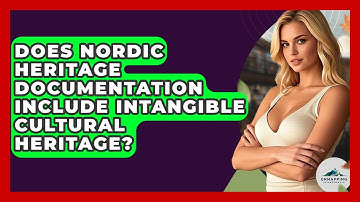 Does Nordic Heritage Documentation Include Intangible Cultural Heritage? | Unmapping Scandinavia