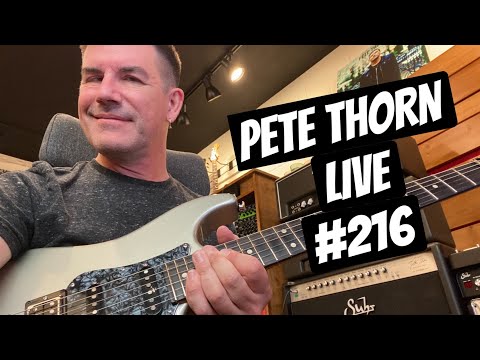 Pete Thorn LIVE #216