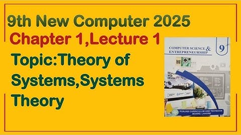 9Th Class Computer New Book 2025 || Chapter 1,Lecture 1 || Punjab Board 9th new computer