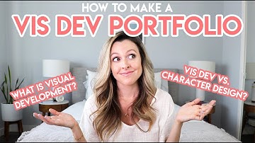 WHAT IS VISUAL DEVELOPMENT? HOW TO MAKE A VIS DEV PORTFOLIO