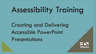 Creating and Delivering Accessible PowerPoint Presentations