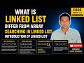 Linked List Complete Tutorial | Difference Between Array and Linked List