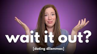 Signs You're Settling vs Signs You Should Stay [Dating Dilemmas]