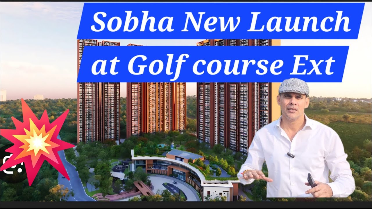 SOBHA New launch at Golf course ext. road location and project details! 